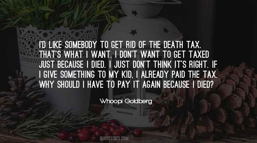 Quotes About I Get What I Want #148054
