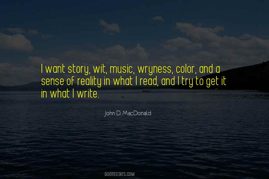 Quotes About I Get What I Want #174053