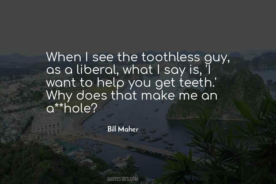 Quotes About I Get What I Want #177678