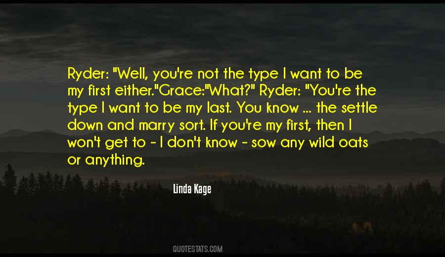 Quotes About I Get What I Want #193705