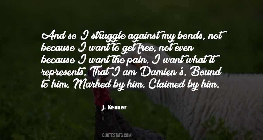 Quotes About I Get What I Want #212346