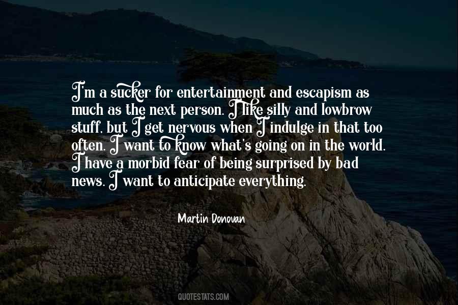 Quotes About I Get What I Want #40792