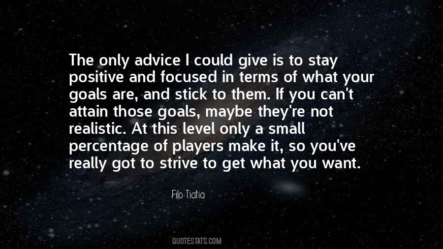 Quotes About I Get What I Want #82504