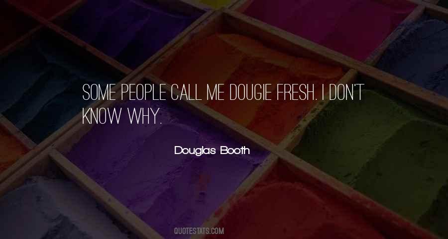 Quotes About Dougie #456362