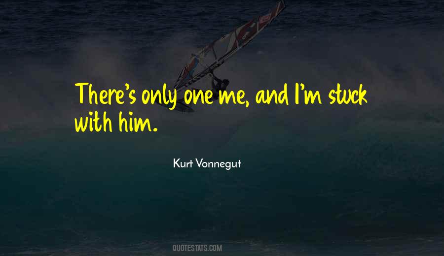 Quotes About Only One Me #555964