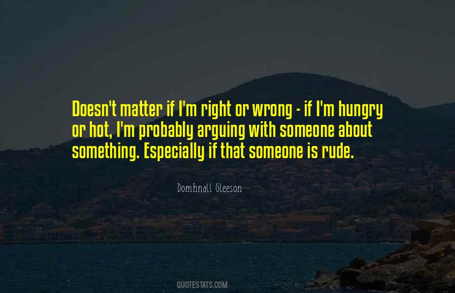 Quotes About Arguing With Someone #917803