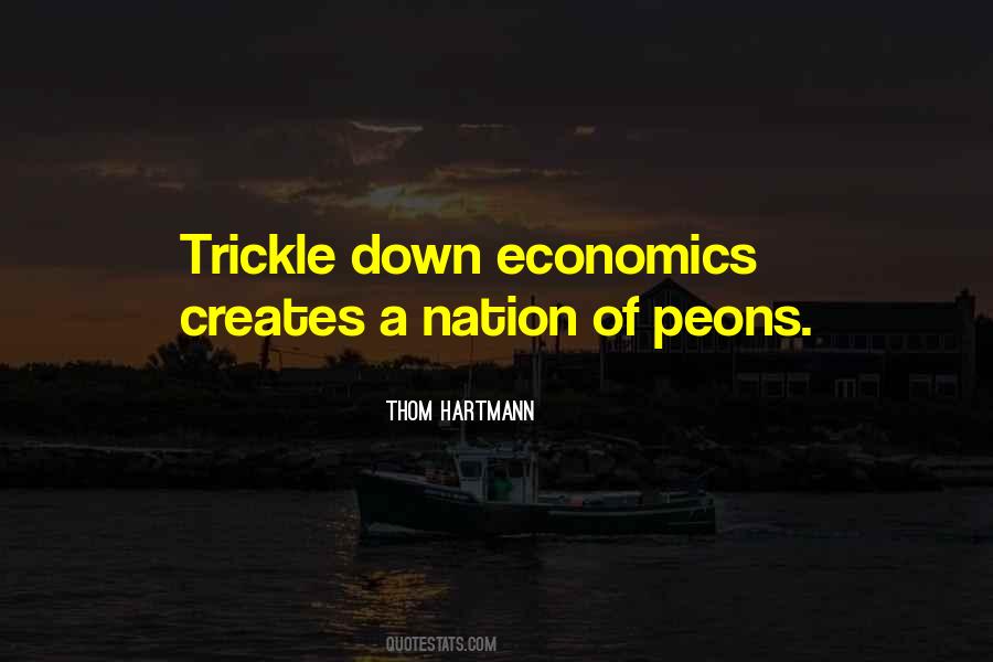 Quotes About Trickle Down Economics #181505