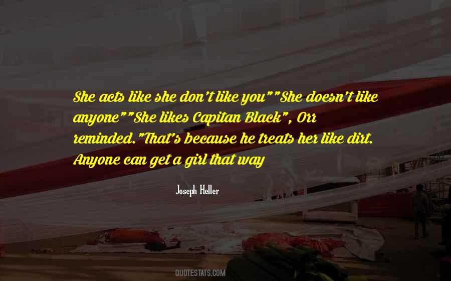 Quotes About A Girl You Don't Like #1760086