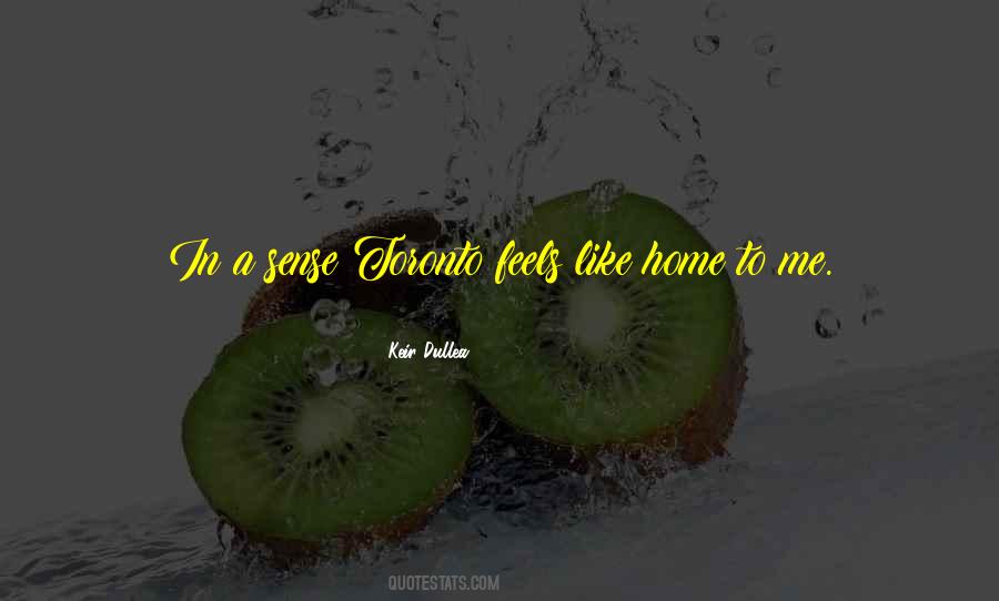 Quotes About Feels Like Home #1513293