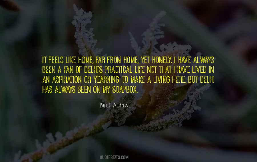 Quotes About Feels Like Home #536047