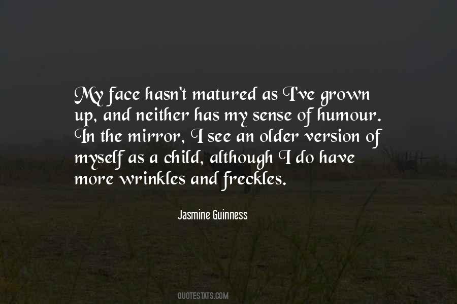 Quotes About I Have Grown Up #252714