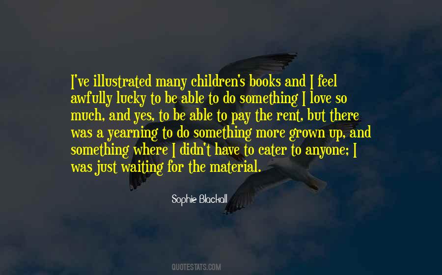 Quotes About I Have Grown Up #660921