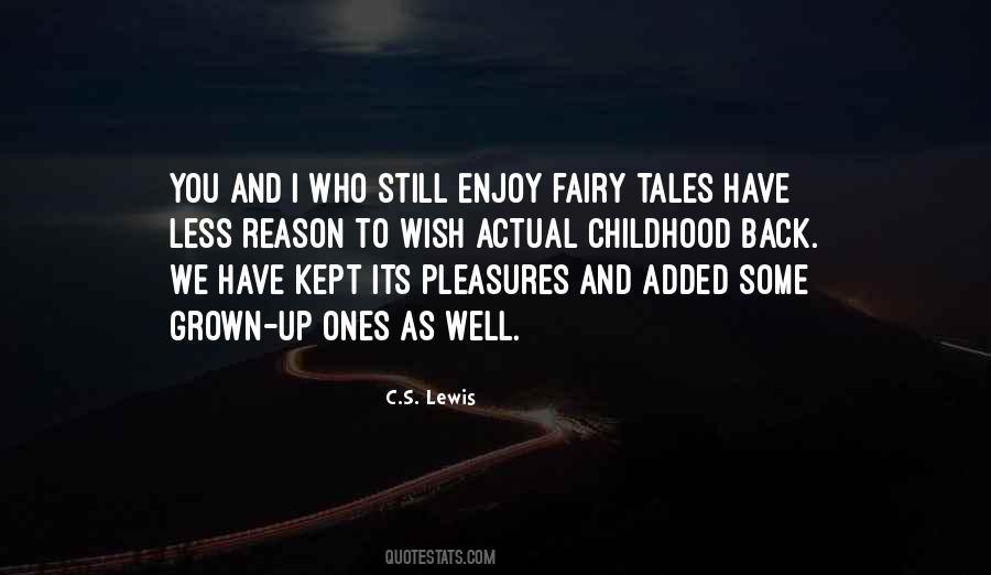 Quotes About I Have Grown Up #720820
