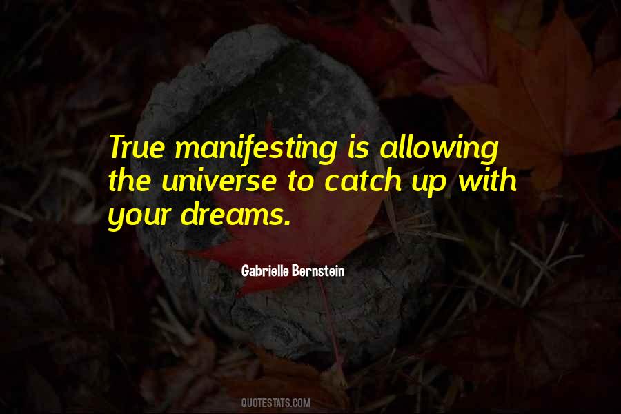 Quotes About Manifesting Your Dreams #1802999