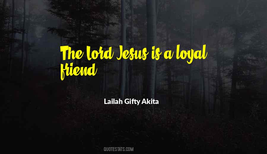 Loyal Friend Quotes #1010232