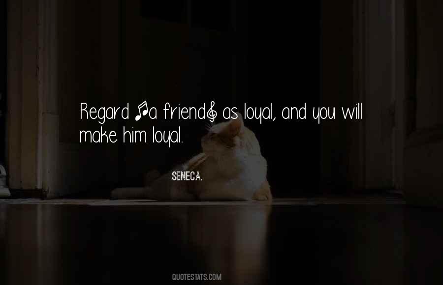 Loyal Friend Quotes #501075