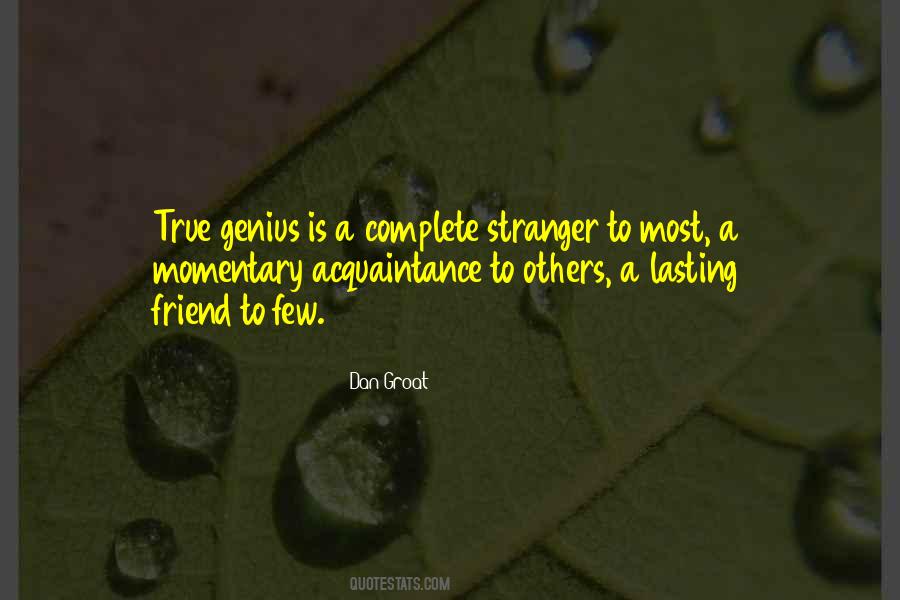 Quotes About True Genius #230281