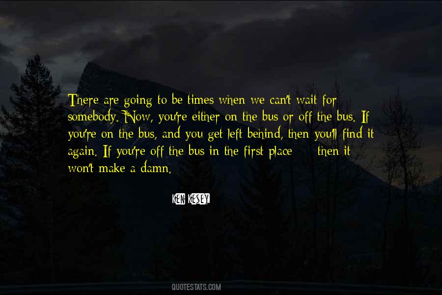 Waiting For The Bus Quotes #1143807