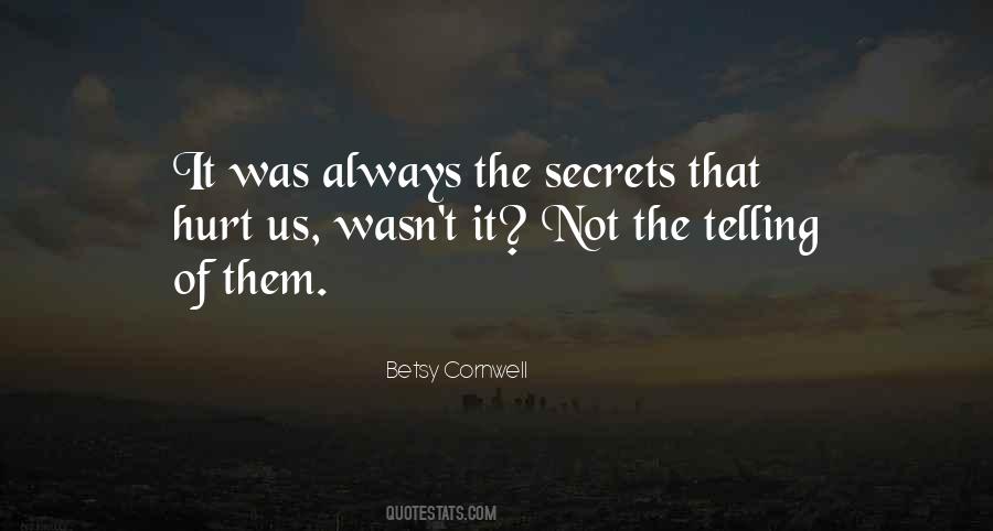 Quotes About Not Telling Your Secrets #511208