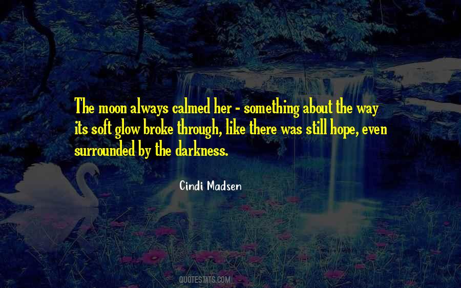 Quotes About Surrounded By Darkness #1064288