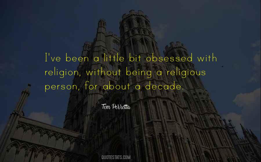Quotes About Being Obsessed With Something #484185