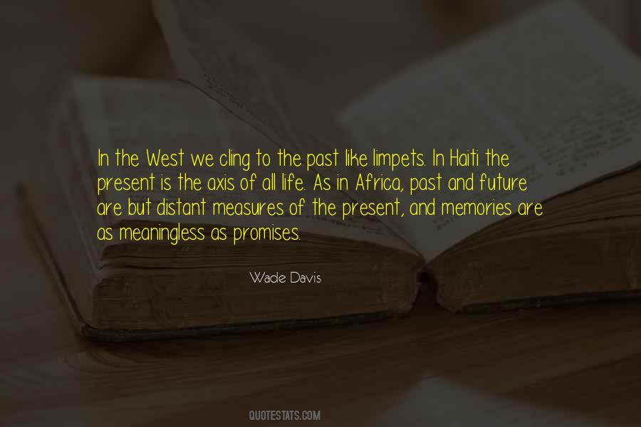 Quotes About Memories And The Future #1296021