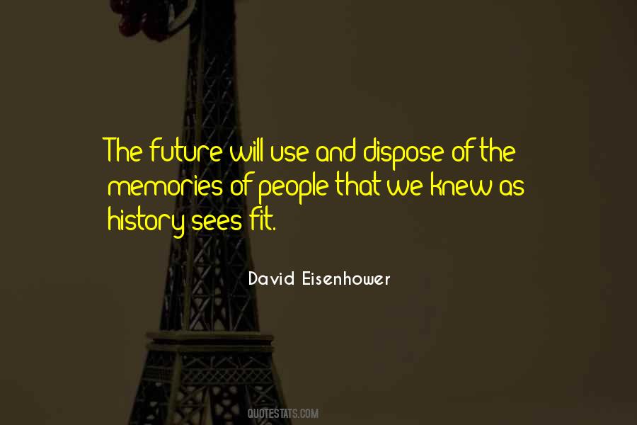 Quotes About Memories And The Future #1329937