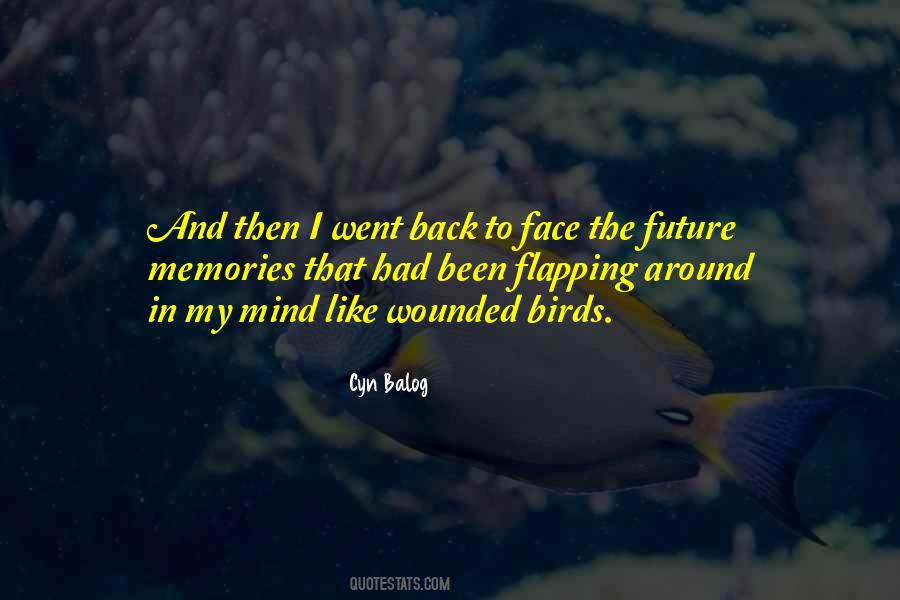 Quotes About Memories And The Future #1415581