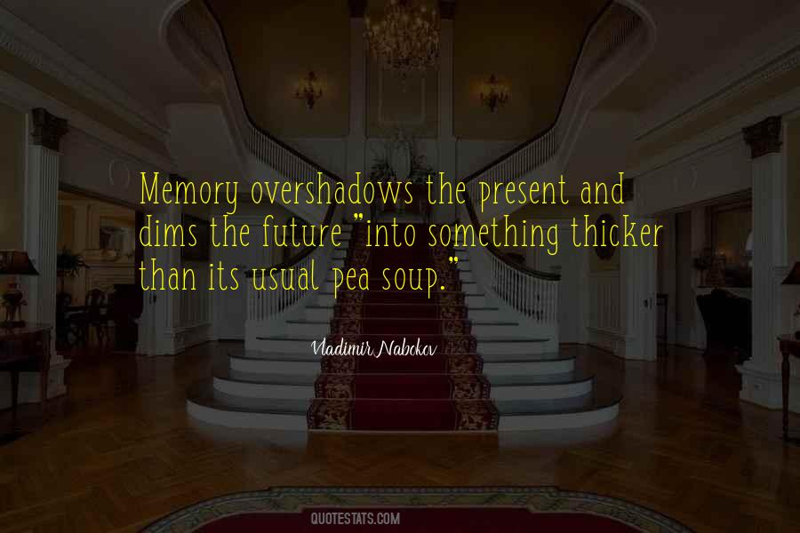 Quotes About Memories And The Future #1446711