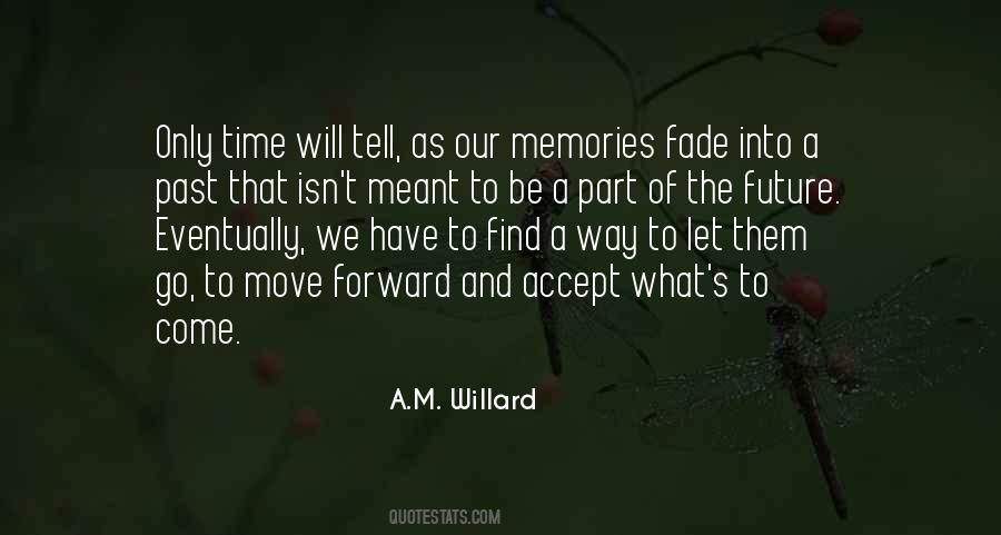 Quotes About Memories And The Future #378778