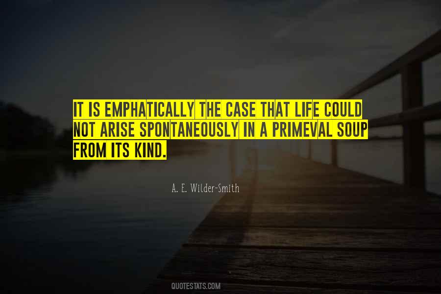 Primeval Soup Quotes #471350