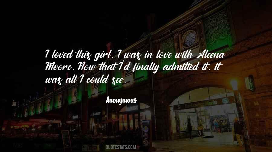 Quotes About Girl That I Love #290128