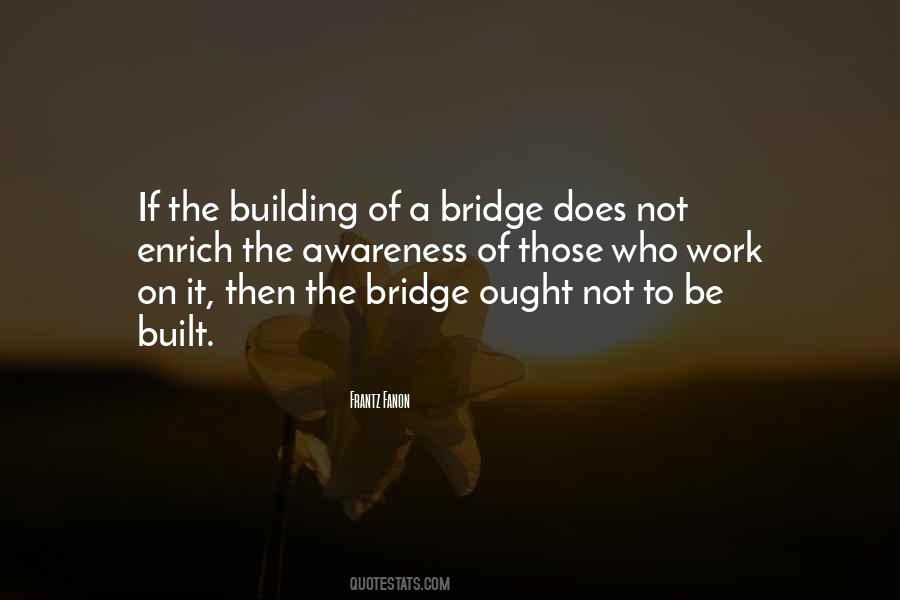 Quotes About Building Bridges #1121205