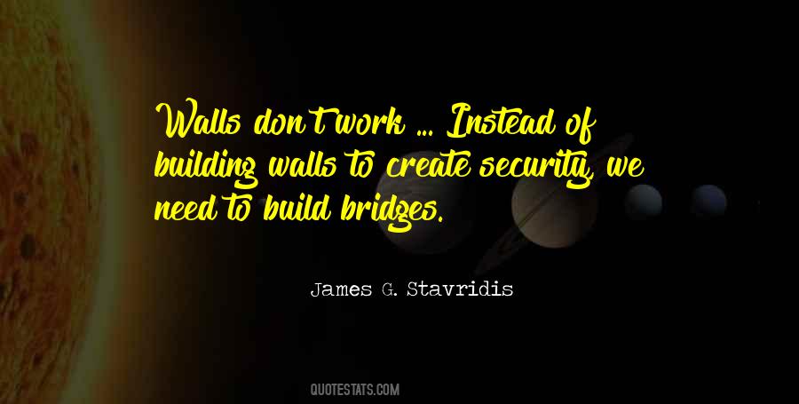 Quotes About Building Bridges #1402526