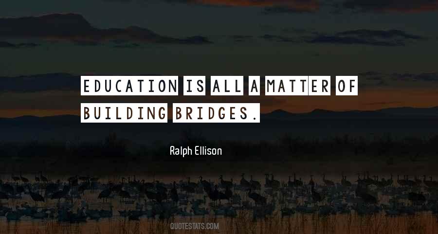 Quotes About Building Bridges #1411861