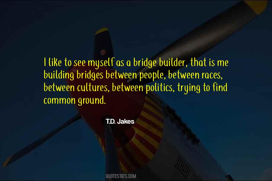 Quotes About Building Bridges #986756
