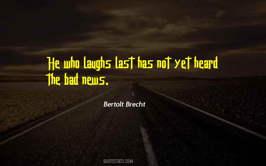 Quotes About He Who Laughs Last #747435