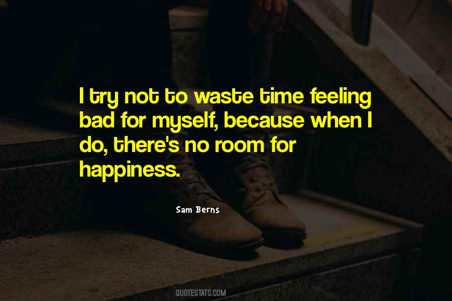 Waste No Time Quotes #282329