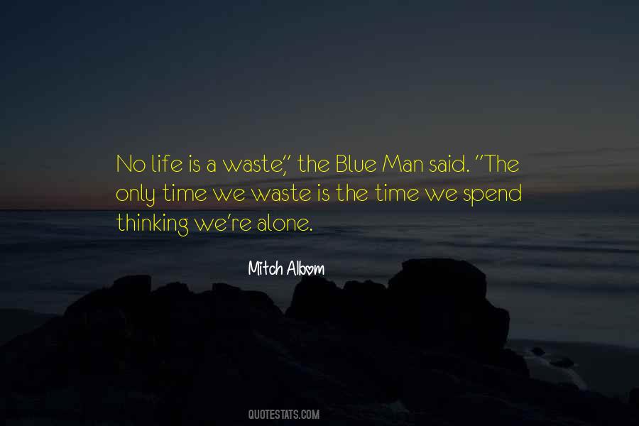 Waste No Time Quotes #334531