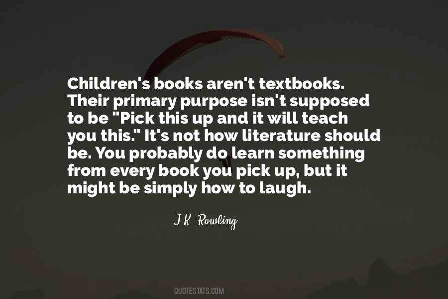Quotes About Purpose Of Literature #606537