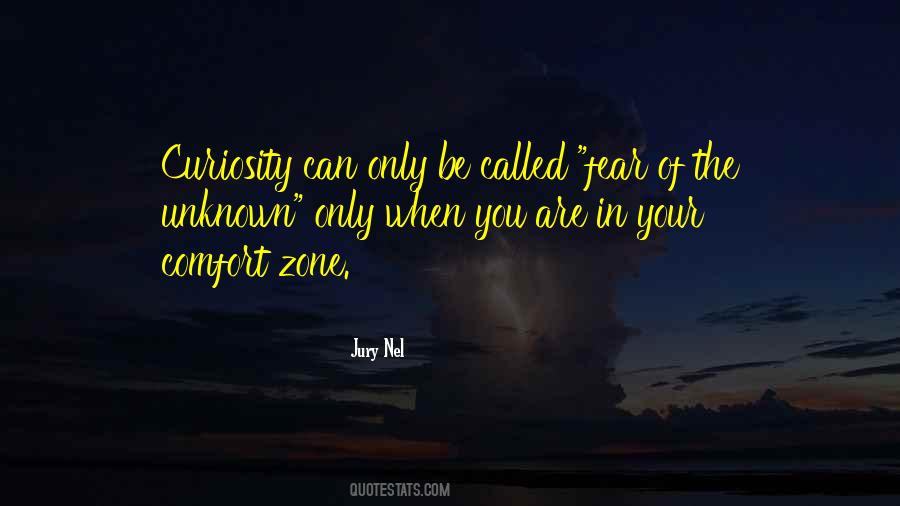 Quotes About Fear Of The Unknown #1378555