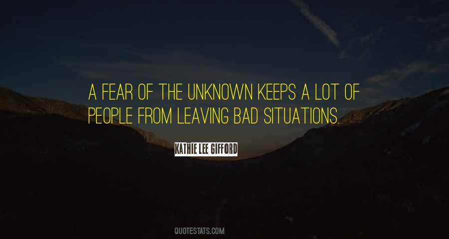 Quotes About Fear Of The Unknown #1511547