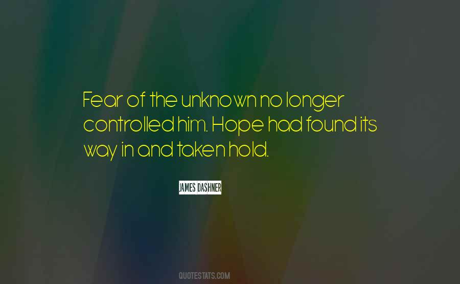 Quotes About Fear Of The Unknown #1526161