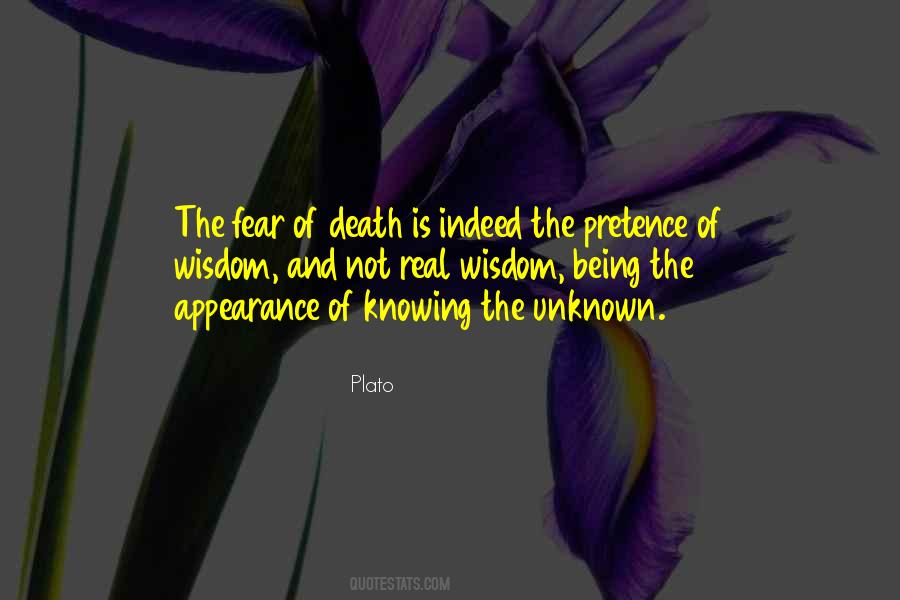 Quotes About Fear Of The Unknown #257949