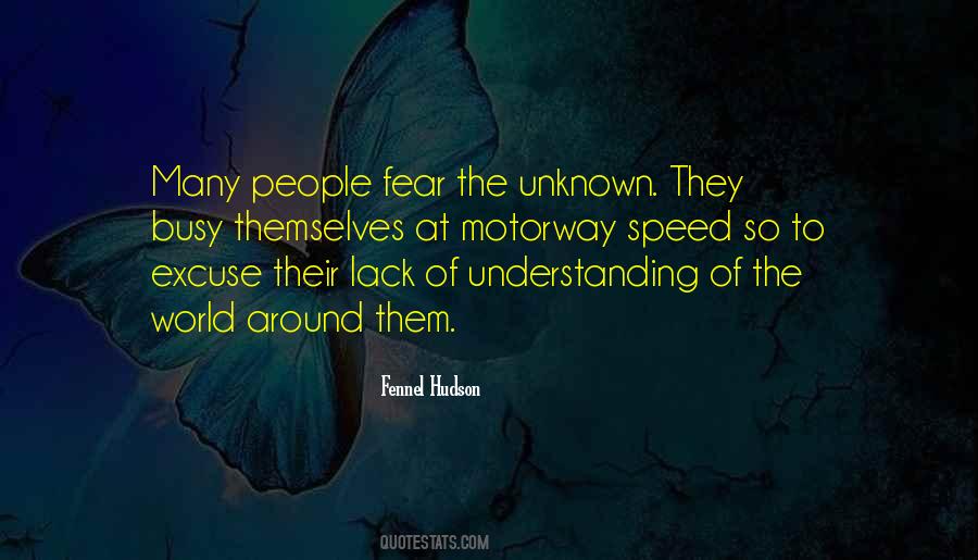 Quotes About Fear Of The Unknown #383657