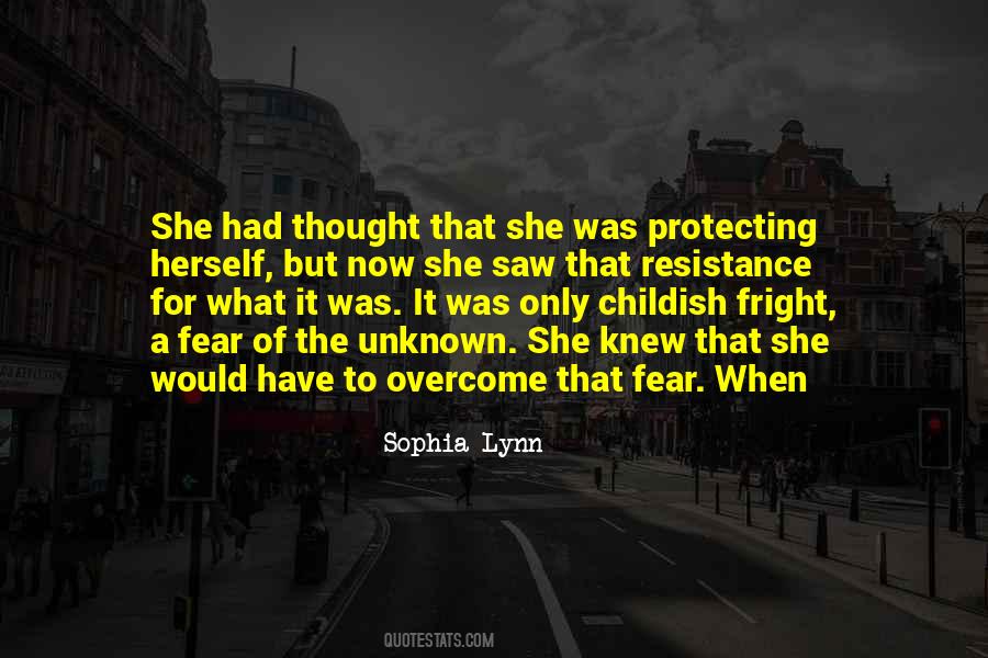 Quotes About Fear Of The Unknown #895265