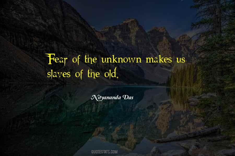 Quotes About Fear Of The Unknown #990051
