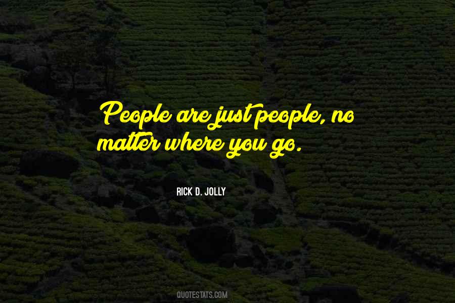 People Are Just People Quotes #790024