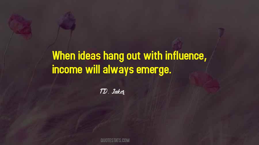 Ideas Influence Quotes #1036240