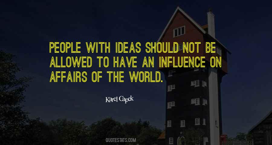 Ideas Influence Quotes #1683052